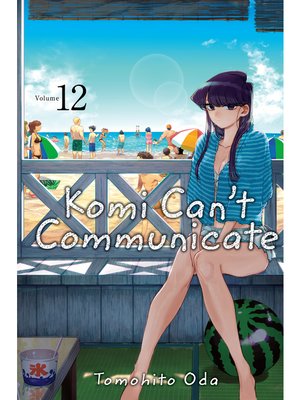 cover image of Komi Can't Communicate, Volume 12